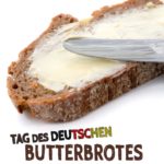 Tag des Deutschen Butterbrotes