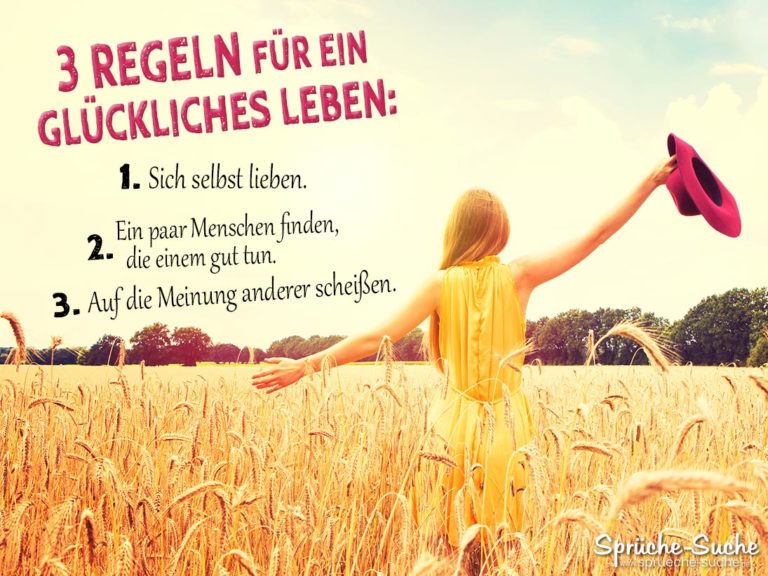 3 Regeln für ein glückliches Leben SprücheSuche
