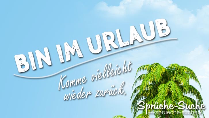 Sprüche urlaub mit dir Urlaubssprüche