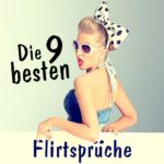 Die 9 besten Flirtsprüche