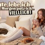 Leben und Arbeiten Spruch - Frau im Bett läst es sich gut gehen