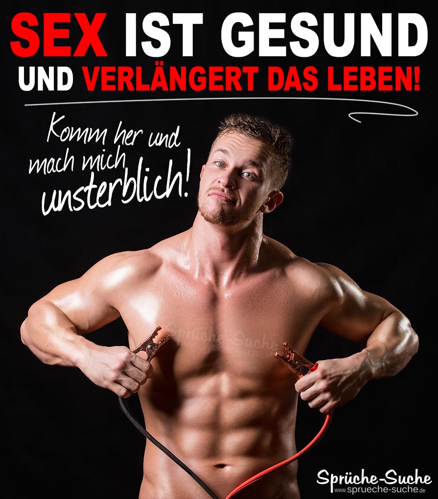 Männer sex sprüche für 111+ Anmachsprüche