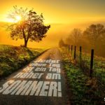 SOMMER - Jede neue Tag - Spruch | Landschaft bei Sonnenaufgang