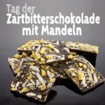 Tag der Zartbitterschokolade mit Mandeln