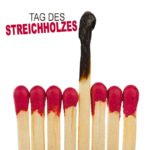 Tag des Streichholzes