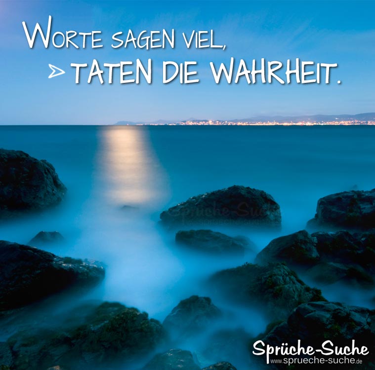 Sprüche zum Nachdenken Worte und Taten SprücheSuche