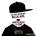 Beleidigung - Du siehst billig aus Spruch