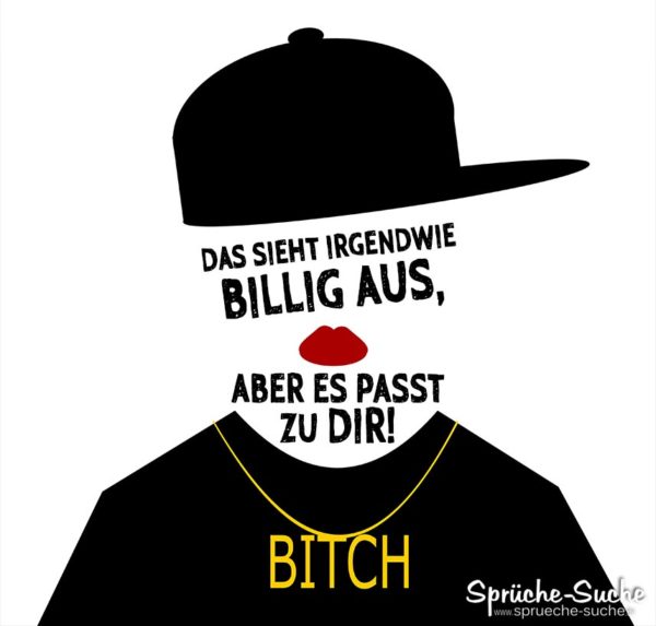 Beleidigung - Du siehst billig aus Spruch