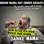 Fetter Mann mit Cheeseburger - Lustiger Spruch über Mama