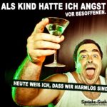 Lustiger Spruch Alkohol - Angst vor Besoffenen