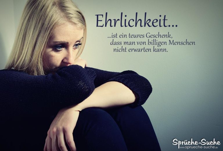 Sprüche zum Nachdenken Ehrlichkeit & Freunde