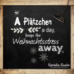 A Plätzchen a day - Spruch Weihnachtszeit