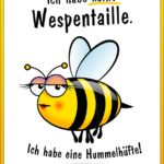 Wespentaille und Hummelhüfte - Spruch mit dicker Hummel