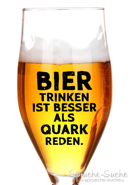 33++ Lustige sprueche ueber besuch , Bier trinken ist besser als Quark reden Spruch mit Bierglas SprücheSuche