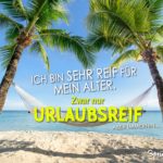 Urlaubsreif unter Palmen - Lustiger Spruch