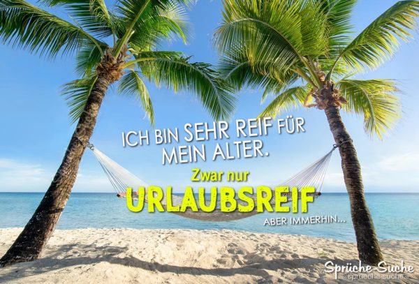 Ich Bin Sowas Von Urlaubsreif Mir Wachst Gleich Ne Palme Mit