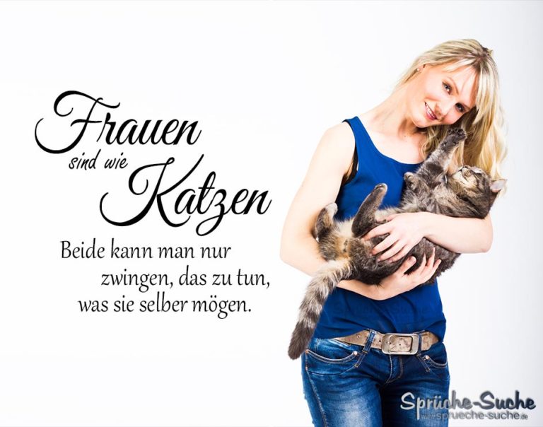 Frauen sind wie Katzen Sprüche und Bilder