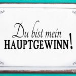 Du bist mein Hauptgewinn Spruch