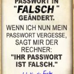 Spruch habe mein Passwort in falsch geändert