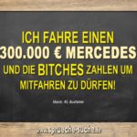 300.000 € Mercedes - lustiger Spruch