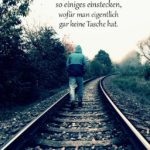 Manchmal muß man im Leben so einiges einstecken - Spruch zum Nachdenken