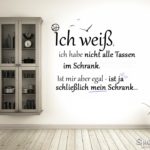 Nicht alle Tassen im Schrank Spruch