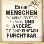 Spruch - Menschen, die sind furchtbar einfach