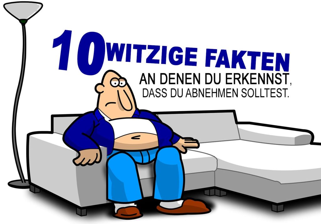 10 WITZIGE FAKTEN an denen du erkennst, dass du abnehmen solltest!