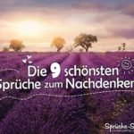 Die 9 schönsten Sprüche zum Nachdenken