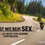 Sprüche für Motorradfahrer - Es ist wie beim Sex