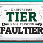 Tier in mir - Faultier-Spruch