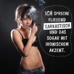 Ich spreche fließend sarkastisch - Spruch mit Frau