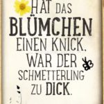 Schmetterling zu dick spruch Blümchen