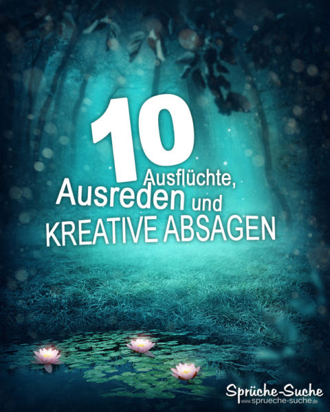 10 Ausflüchte, Ausreden und kreative Absagen