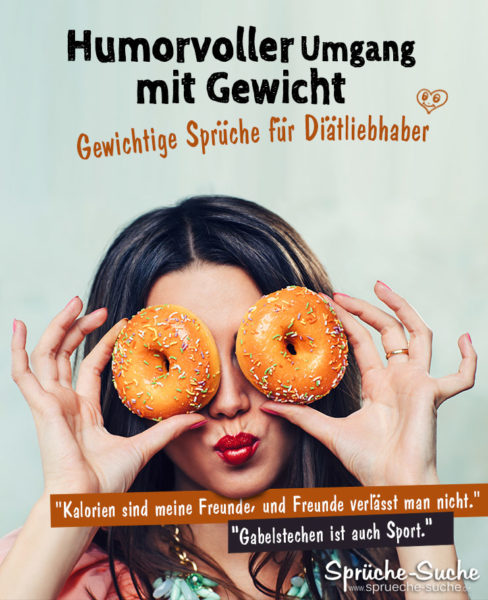 Humorvoller Umgang mit Gewicht Gewichtige Sprüche für Diätliebhaber