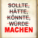 MACHEN - Motivation Sprüche