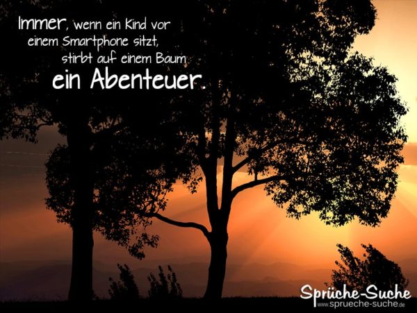 Spruch zum Nachdenken - Kind Smartphone Baum Abenteuer