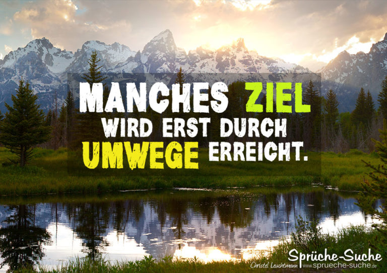 Manches Ziel wird erst durch Umwege erreicht Sprüche & Bilder