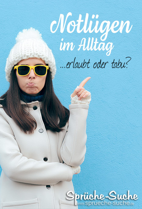 Notlügen im Alltag - erlaubt oder tabu?