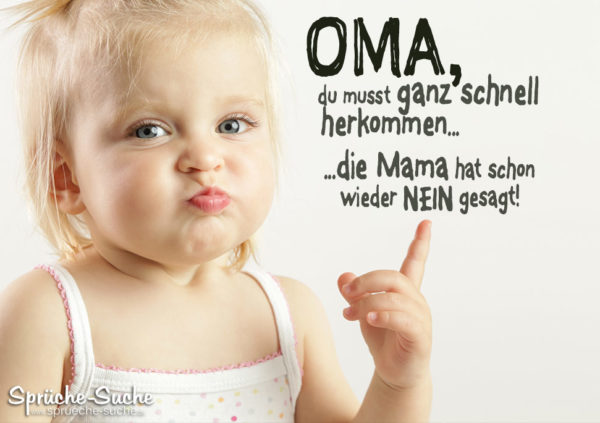 Baby Sprüche - Die Mama hat schon wieder NEIN gesagt