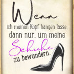 Frauen Schuhe Sprüche lustig