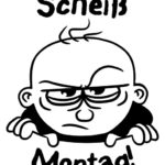 Scheiß Montag