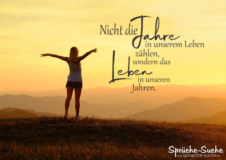 Das Leben in unseren Jahren Spruch zum Nachdenken über das Leben