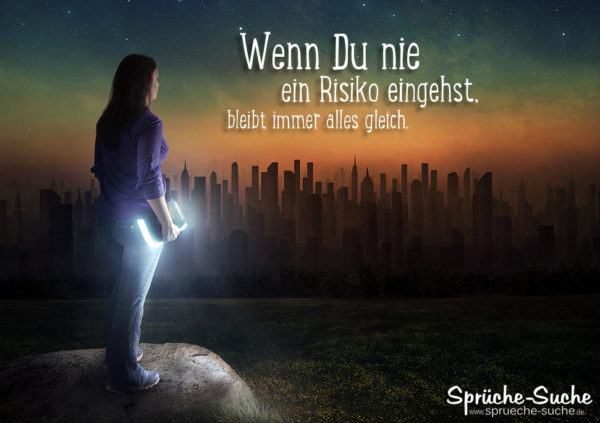 Sprüche zum Nachdenken - Risiko im Leben