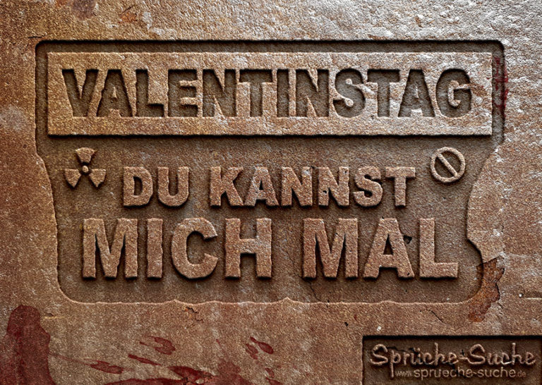 Valentinstag Du kannst mich mal! SprücheSuche