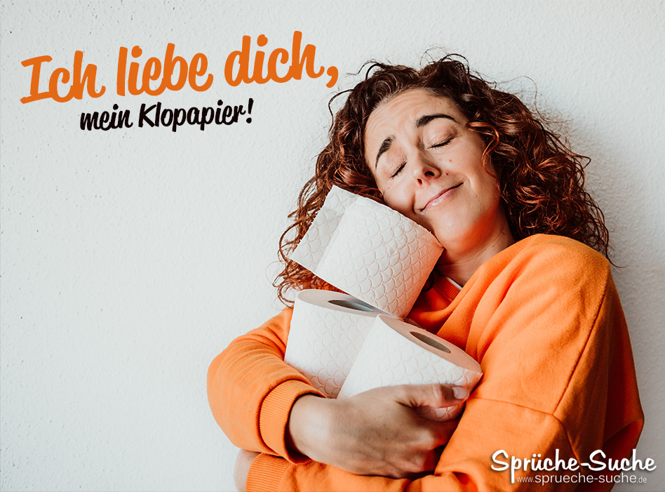 Ich sprüche dich lustige liebe 43+ Sprüche