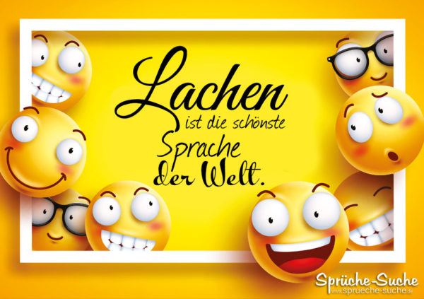 Lachen ist die schönste Sprache der Welt. SprücheSuche