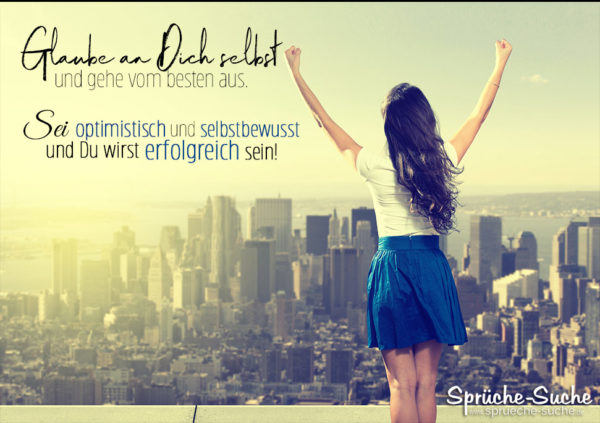 Motivation und Erfolg Spruch fürs Leben - Glaube an Dich selbst