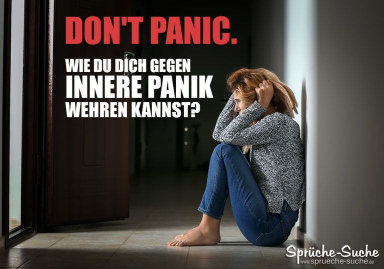 Don't panic. Wie Du Dich gegen innere Panik wehren kannst?