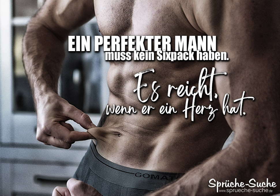 Spruche Fur Frauen Uber Manner Ein Perfekter Mann Muss Kein Sixpack Haben Spruche Suche